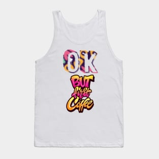 Coffee first Tank Top